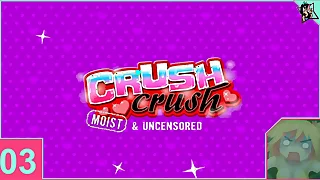 Crush Crush moist and Obsessed part 3